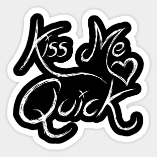 Kiss Me Quick Sticker